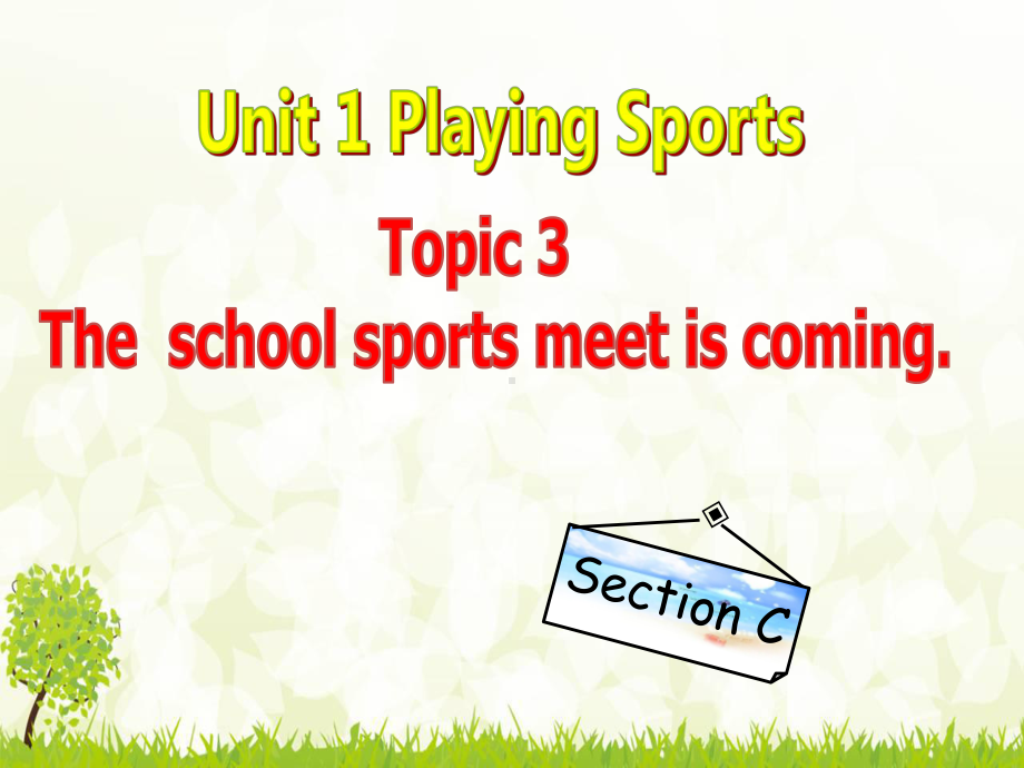 仁爱版八年级上册英语U1T3SC Theschool sports meet is coming课件.ppt（纯ppt,无音视频）_第1页