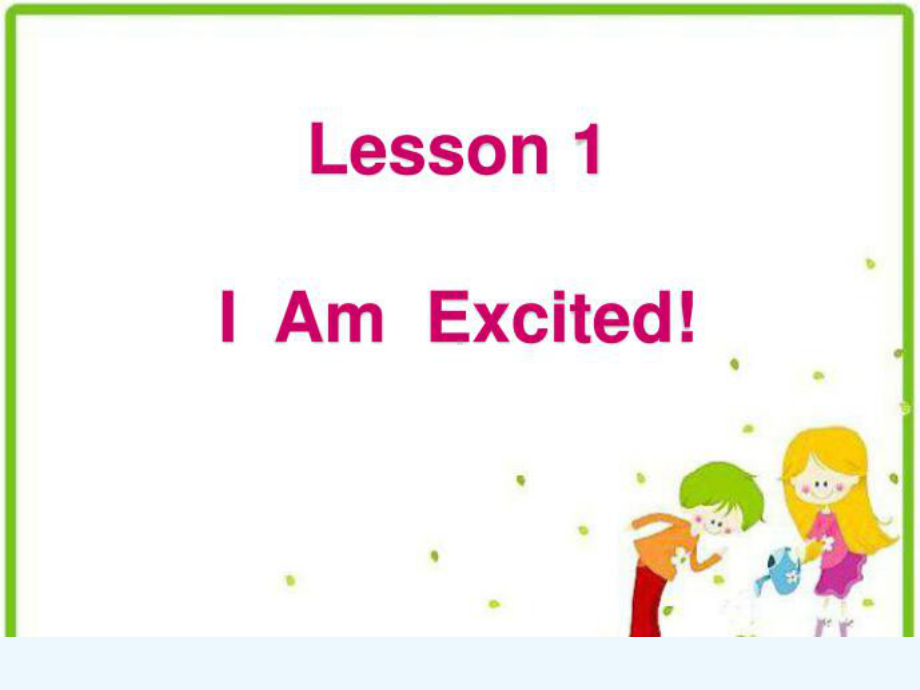 五年级下册英语课件 lesson I am excited! 冀教版.ppt-(纯ppt课件,无音视频素材)_第1页