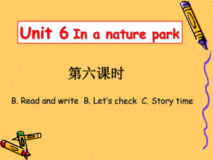 人教PEP版英语五年级上册Unit 6《In a nature park》(第六课时)课件.ppt(课件中不含音视频素材)