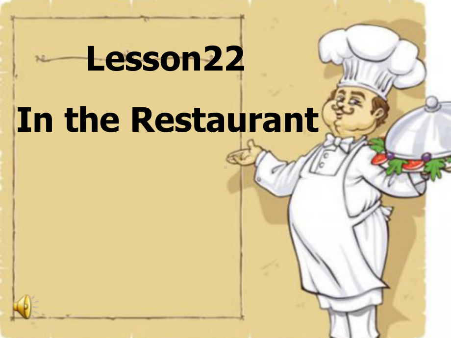 冀教版七年级英语上册Unit 4 Lesson 22 In the Restaurant(共25课件.ppt-(纯ppt课件,无音视频素材)_第1页