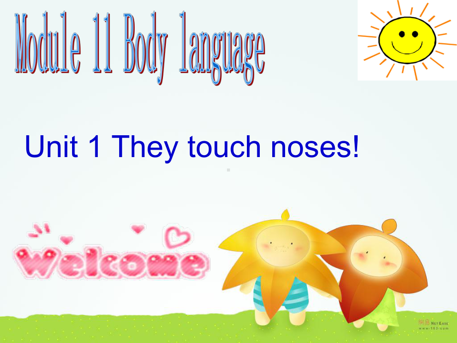 Module 11 Unit 1 They touch noses!课件2(外研版七年级下).ppt(课件中不含音视频素材)_第1页