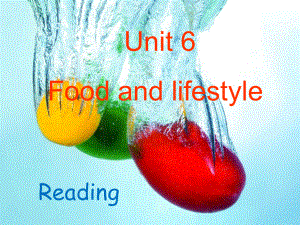 Unit 6 Food and lifestyle Reading课件1(牛津译林版七年级上).ppt(课件中不含音视频素材)