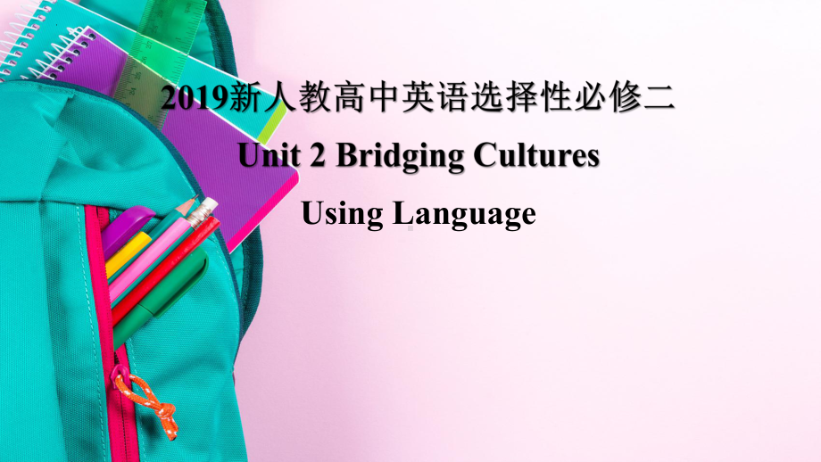 Unit 2 Using language （ppt课件）(3)-2022新人教版（2019）《高中英语》选择性必修第二册.pptx_第1页