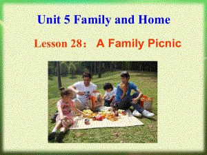 Unit 5 Lesson28 A Family picnia 课件2021-2022学年英语七年级上册冀教版.pptx