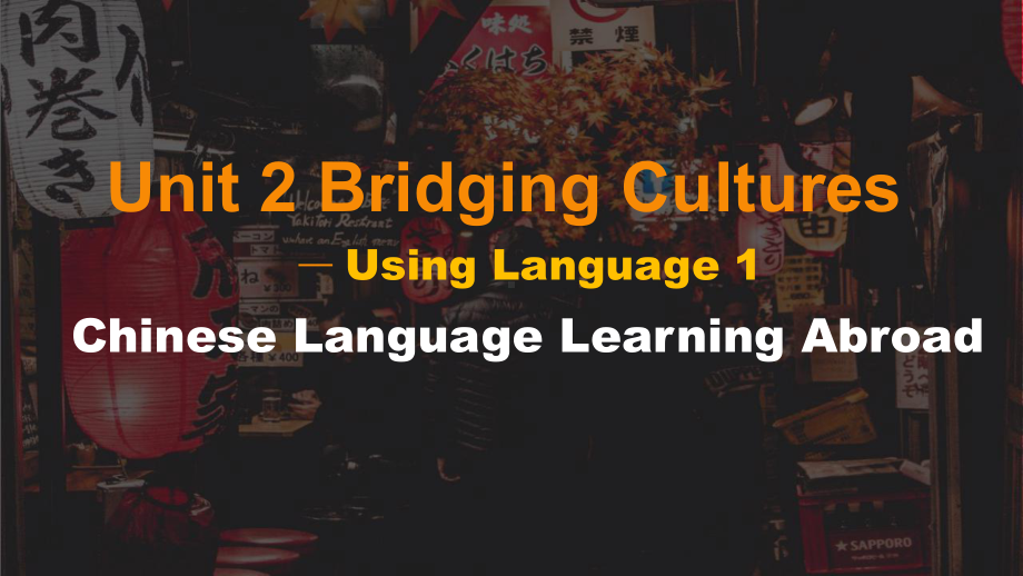 Unit2Bridging cultures-Using language 1（ppt课件）-2022新人教版（2019）《高中英语》选择性必修第二册.pptx_第1页