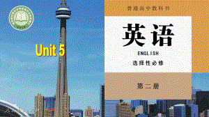 Unit 5 Reading and Thinking （ppt课件）-2022新人教版（2019）《高中英语》选择性必修第二册.pptx