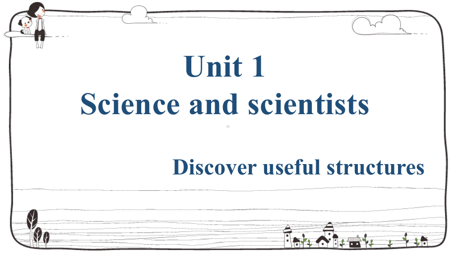 Unit 1 Discover useful structures （ppt课件）-2022新人教版（2019）《高中英语》选择性必修第二册.pptx_第1页