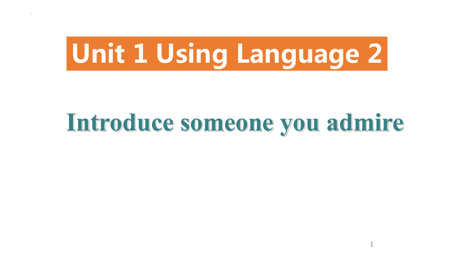 Unit 1 Using language （ppt课件）-2022新人教版（2019）《高中英语》选择性必修第二册.pptx_第1页