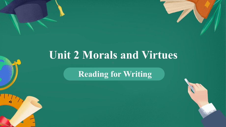 Unit 2 Morals and Virtues Reading for Writing （ppt课件） (2)-2022新人教版（2019）《高中英语》必修第三册.pptx_第1页