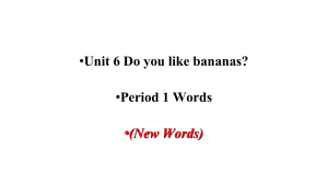 Unit6 New words 课件2022-2023学年人教版英语七年级上册.pptx