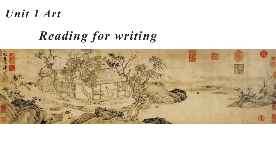 Unit 1 Art Reading for writing （ppt课件）-2022新人教版（2019）《高中英语》选择性必修第三册.pptx_第1页