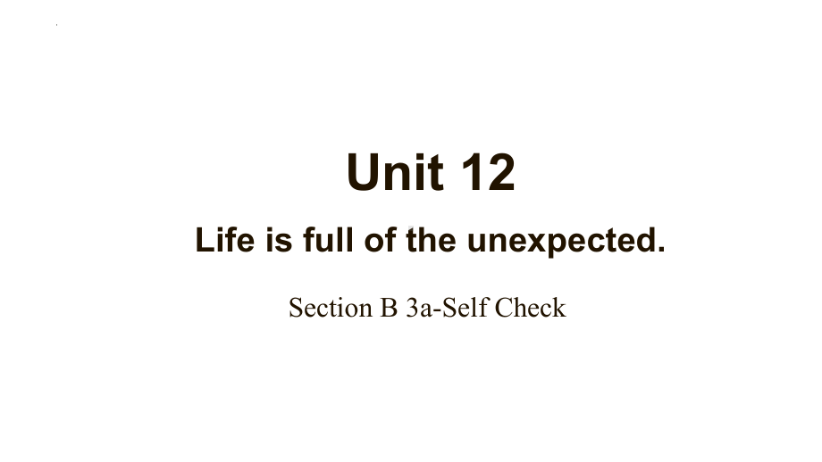 Unit12 Section B (3a-selfcheck)课件2022-2023学年人教新目标英语九年级全册.pptx（纯ppt,可能不含音视频素材）_第1页