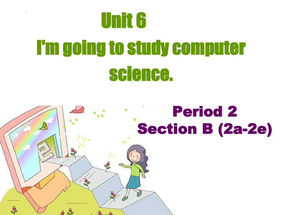 Unit 6 SectionB 2a-2e 课件 2022-2023学年人教版英语八年级上册.pptx_第1页