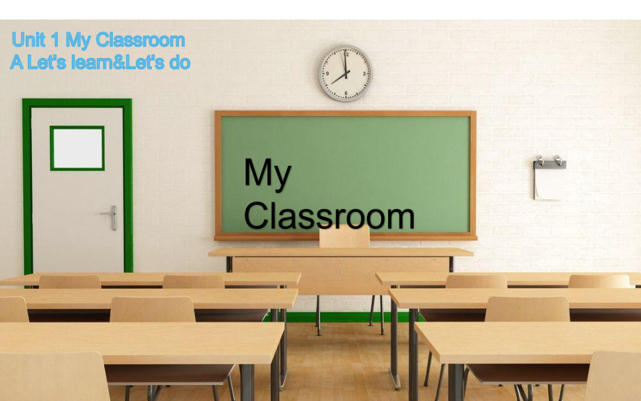 四年级英语上册课件-Unit 1 My classroom A Let's learn&Let's do-人教PEP版(共15张PPT).pptx_第1页