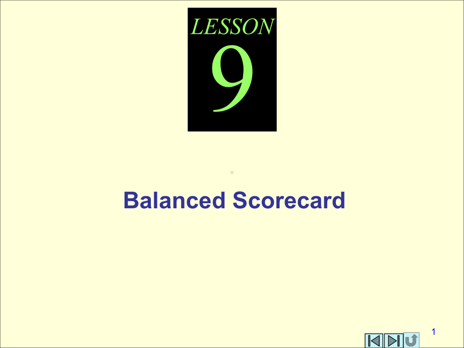 Lesson-9-Balanced-Scoredcard-英文管理会计课件-Management-A.ppt（纯ppt,可能不含音视频素材）_第1页