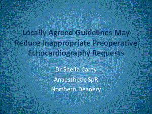 Locally Agreed Guidelines May Reduce Inappropriate Preoperative 当地的指导方针可能减少不适当的术前课件.ppt