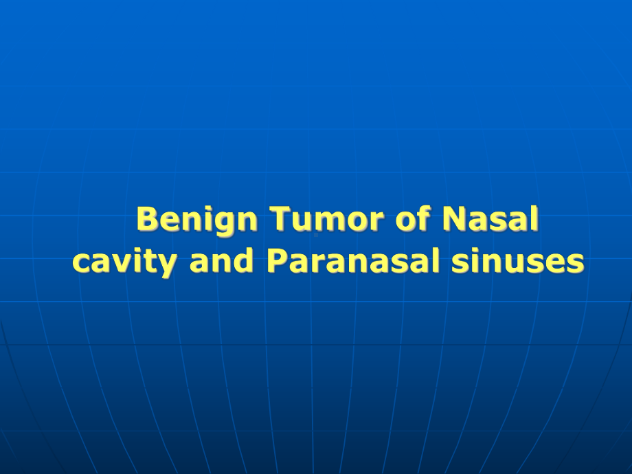 上海交通大学耳鼻咽喉科学英文版课件 tumor of nasal cavity and paranasal sinuses.ppt_第2页