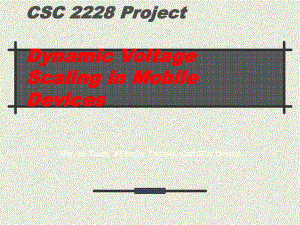 CSC2228ProjectDynamicVoltageScalinginPDADevicesCSC2228的项目动态电压缩放在PDA设备课件.ppt