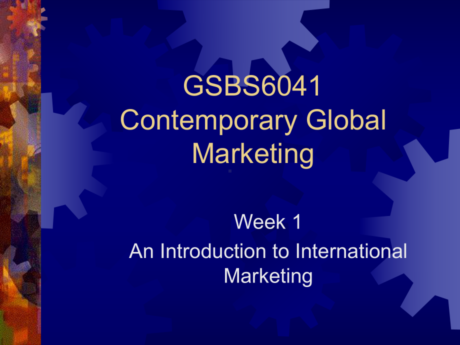 Part01AnIntroductiontoInternationalMarketing(当代国际营销澳大利亚纽卡斯尔大学)课件.ppt_第1页