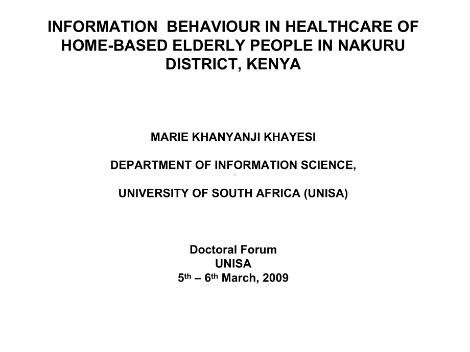 INFORMATIONBEHAVIOUR IN HEALTHCARE OF HOMEBASED ELDERLY PEOPLE IN NAKURU DISTRICT, KENYA[信息行为在以家庭为基础的老年人保健纳库鲁区肯尼亚](36)课件.ppt_第1页