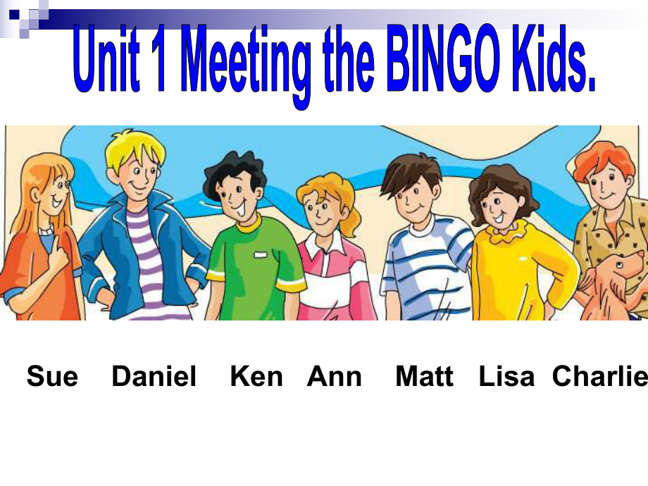 六年级英语上册Unit1meetingtheBINGOKids课件1北师大版(一起).ppt（纯ppt,可能不含音视频素材）_第1页