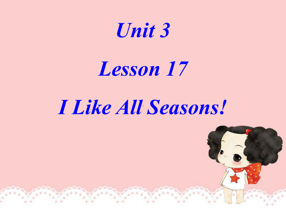 冀教版六年级上英语课件Unit3Lesson17ILikeAllSeasons课件2.ppt（纯ppt,可能不含音视频素材）_第2页