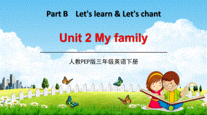 人教PEP版三年级英语下册《Unit-2-Part-B》教学课件1小学优秀配套课件.pptx（纯ppt,可能不含音视频素材）