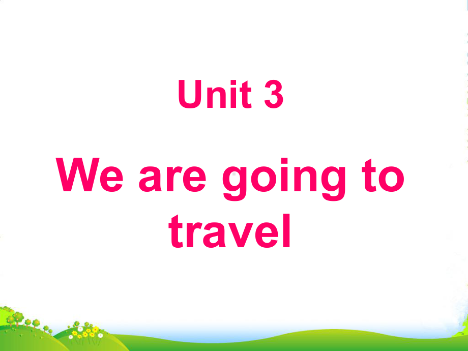 人教精通六年级英语下：U-3-We-are-going-to-travel-Lesson-15-1课件.ppt（纯ppt,可能不含音视频素材）_第1页