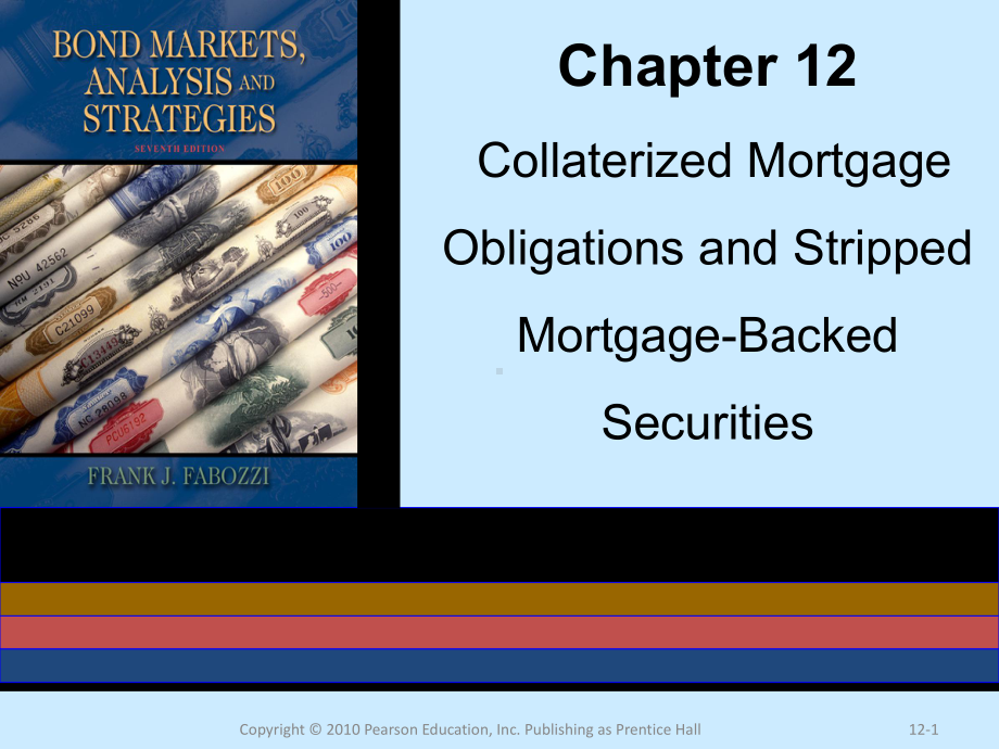 固定收益证券CollaterizedMortgageObligationsandStrippedMortgageBackedSecurities课件.ppt_第1页