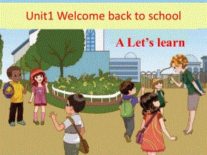 人教版PEP英语三年级下册Unit-1-Welcome-back-to-schoolA-Let's-learn课件等.ppt（纯ppt,可能不含音视频素材）