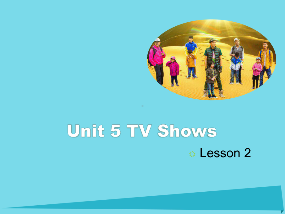 五年级英语上册Unit5TVShows(Lesson2)课件人教新起点讲义.ppt（纯ppt,可能不含音视频素材）_第1页