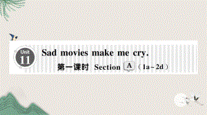 九年级英语下册-Unit-11-Sad-movies-make-me-cry第课件.ppt（纯ppt,可能不含音视频素材）