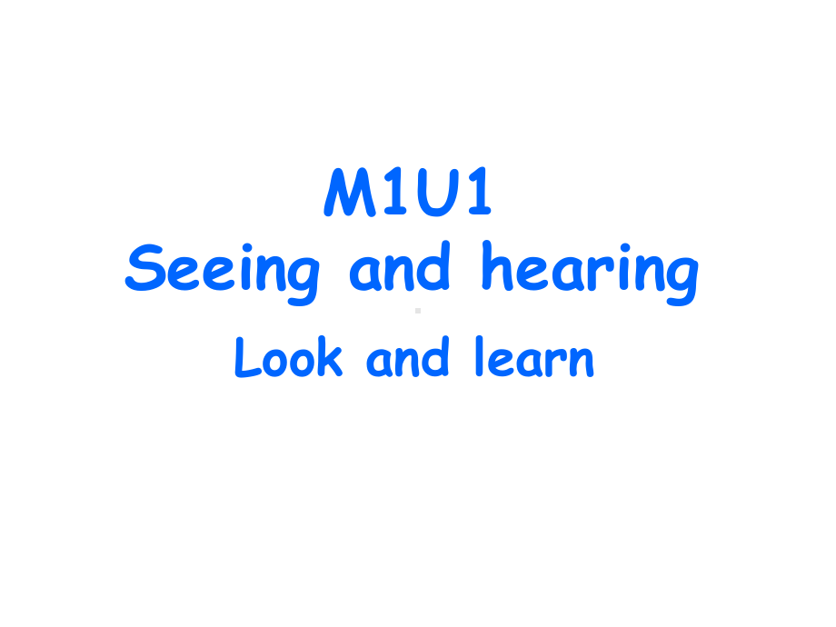 牛津上海版三下《Unit1Seeingandhearing》课件.ppt（纯ppt,可能不含音视频素材）_第1页