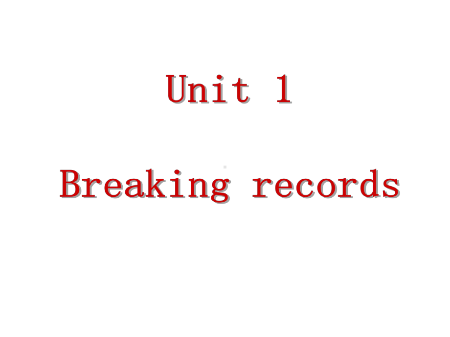 人教版高中英语Book-9-Unit-1-Breaking-records-reading-教学课件.ppt（纯ppt,可能不含音视频素材）_第1页