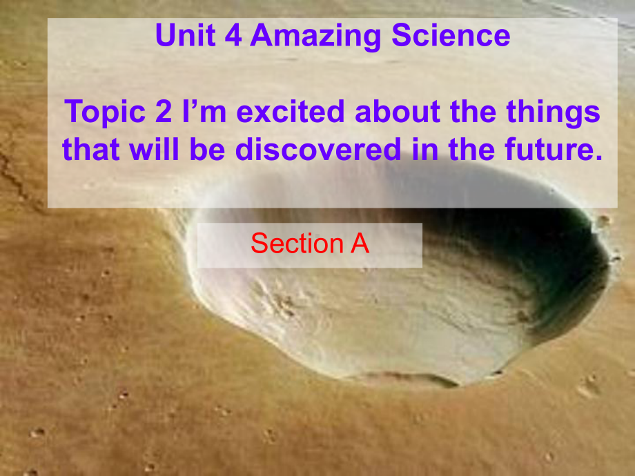 福建省莆田市涵江区九年级英语上册Unit4AmazingScienceTopic2I’mexcitedaboutthethingsthatwillbediscover课件.ppt（纯ppt,可能不含音视频素材）_第1页