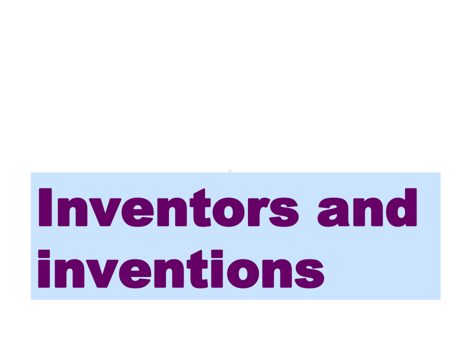 人教版高中英语选修八u3inventorsandinventionsp1warmingup课件.ppt_第2页