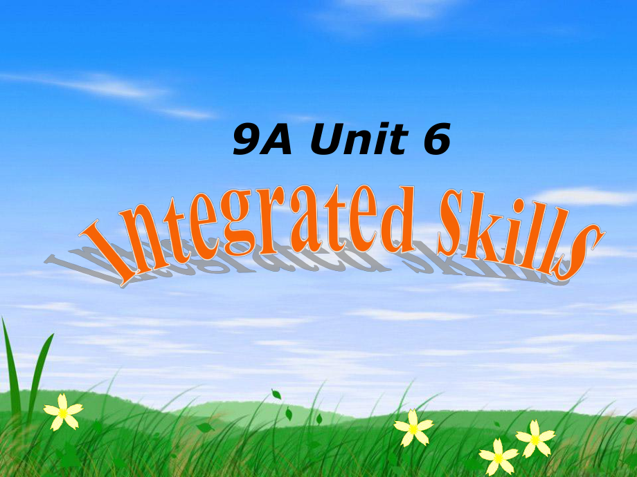 牛津初中英语9AUnit6Integratedskills公开课课件.ppt（纯ppt,可能不含音视频素材）_第1页