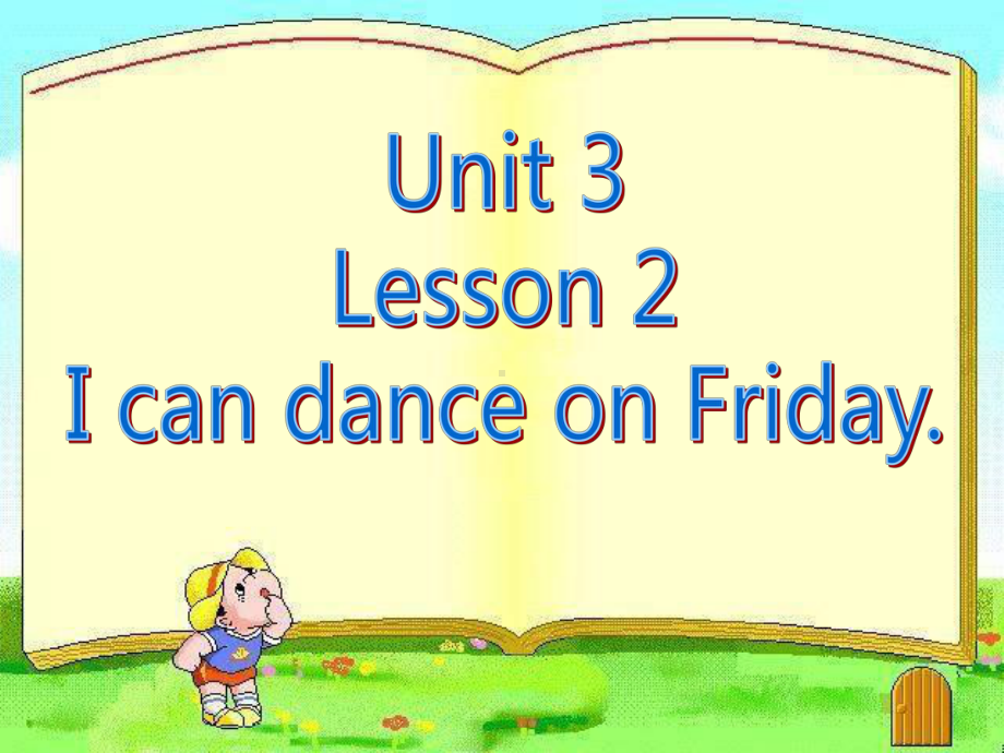 四年级上册英语Unit3Lesson2IcandanceonFriday课件.ppt（纯ppt,可能不含音视频素材）_第1页