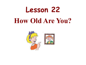 冀教版(三起)三上《Lesson22HowOldAreYou》课件.ppt（纯ppt,可能不含音视频素材）