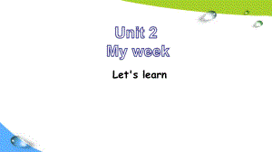 人教PEP版五年级英语上册Unit2-My-week-B-Let's-learn课件.ppt（纯ppt,可能不含音视频素材）