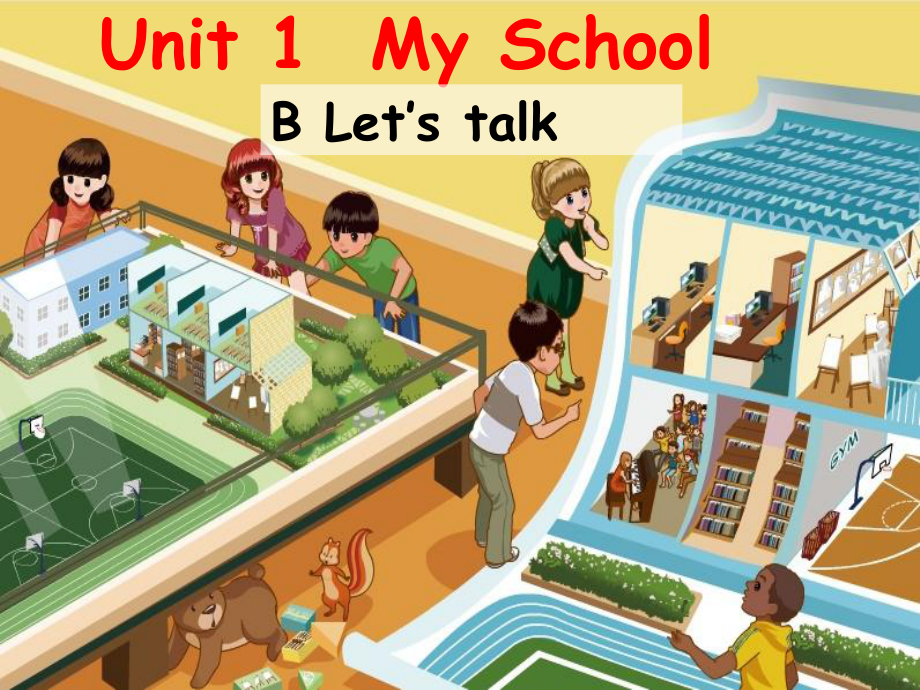 人教版PEP英语四年级下册Unit1-My-schoolB-lets-talk课件等.ppt（纯ppt,可能不含音视频素材）_第1页