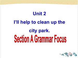 人教新目标英语八年级下册unitSectionAGrammarFocus教学课件.ppt（纯ppt,可能不含音视频素材）