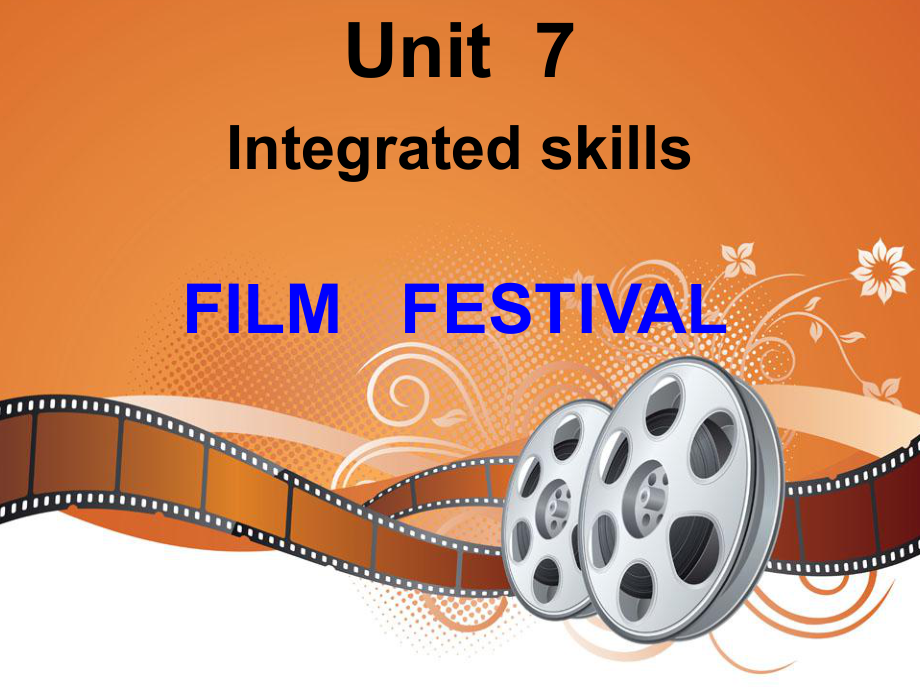 九年级英语上册《Unit-7-Films-Integrate-skills》课件-(新版)牛津版.ppt（纯ppt,可能不含音视频素材）_第1页