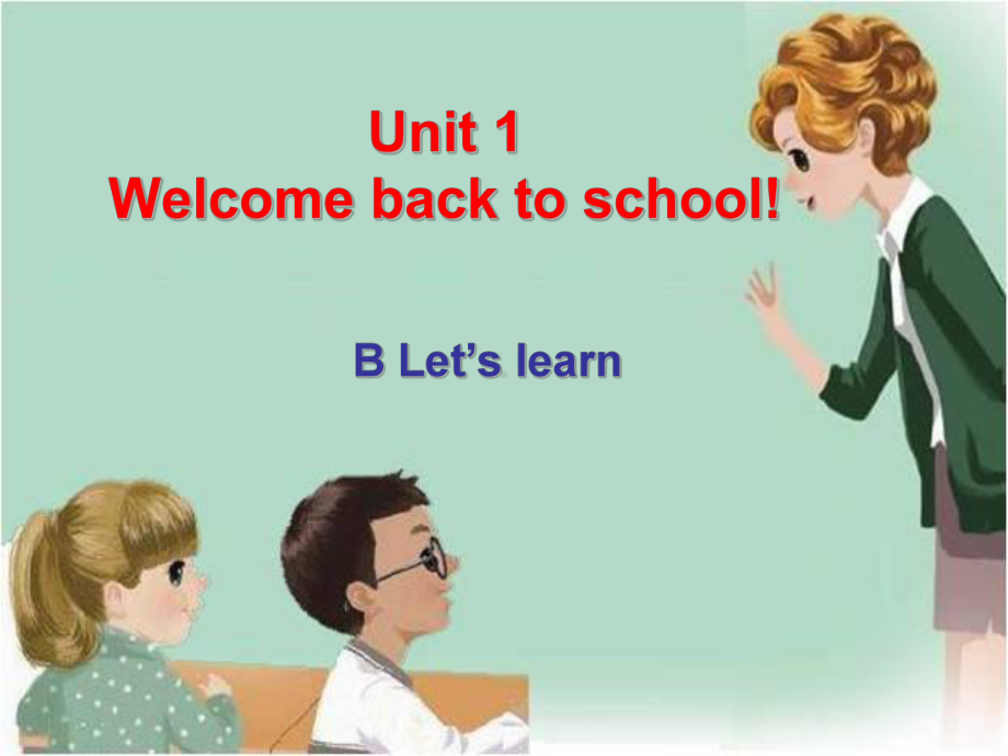 人教版PEP英语三年级下册Unit1-Welcome-back-to-schoolB-lets-learn课件等.ppt（纯ppt,可能不含音视频素材）_第1页