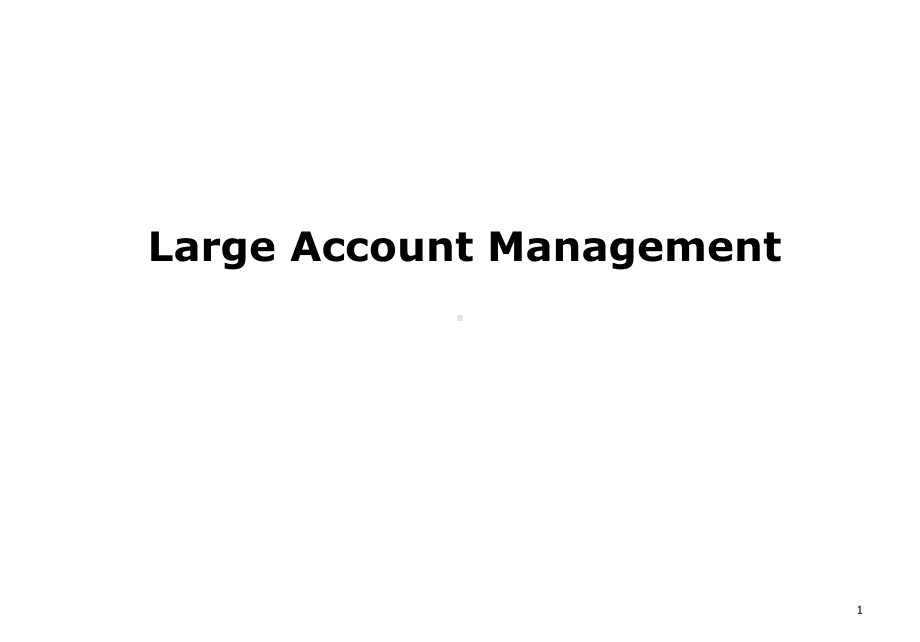 大客户管理程序(Large-Account-Management课件.ppt_第1页