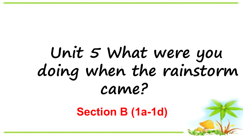 人教版八年级下册英语Unit5SectionB1a1d课件.ppt（纯ppt,可能不含音视频素材）_第1页