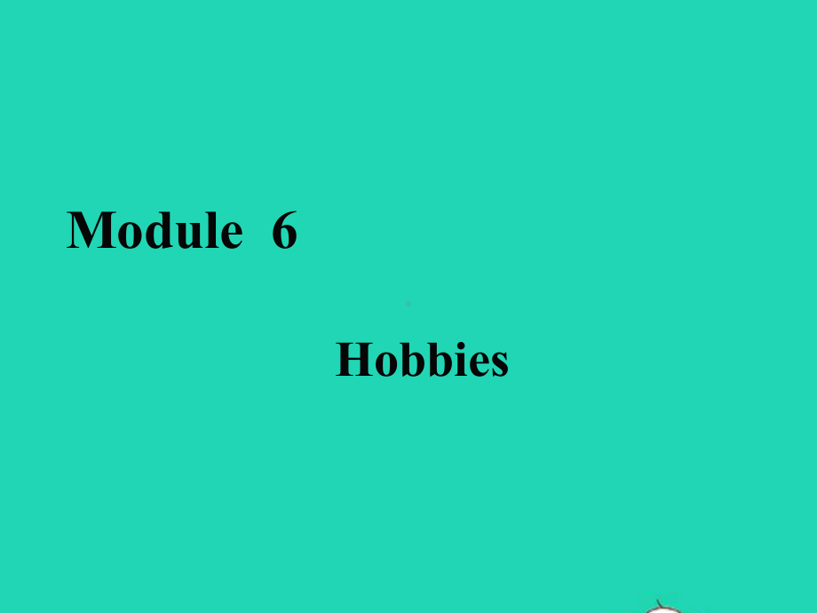 八年级英语下册-Module-6Unit-3课件.ppt（纯ppt,可能不含音视频素材）_第1页