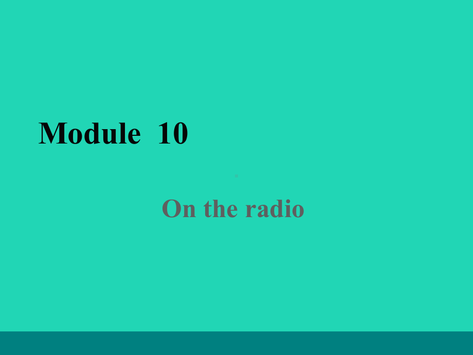 八年级英语下册-Module-10-Unit-3课件.ppt（纯ppt,可能不含音视频素材）_第1页