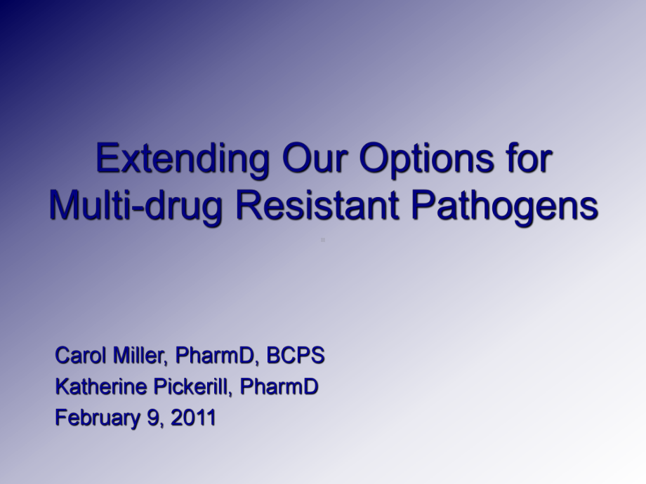 多重耐药细菌的抗生素选择(英文)Extending-Our-Options-for-Multi课件.ppt_第1页