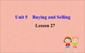 八年级英语下册Unit5BuyingandSellingLesson27BusinessEnglish课件(新版)冀教版.pptx（纯ppt,可能不含音视频素材）